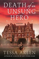 Death of an Unsung Hero: A Mystery Arlen Tessa