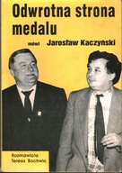 ODWROTNA STRONA MEDALU - JAROSŁAW KACZYŃSKI, TERESA BOCHWIC