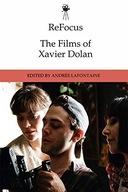 Refocus: the Films of Xavier Dolan Praca zbiorowa