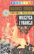 Królowie przeklęci Wilczyca z Francji Druon