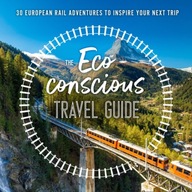 The Eco-Conscious Travel Guide: 30 European Rail