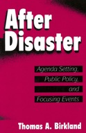 After Disaster: Agenda Setting, Public Policy,