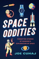 Space Oddities: Forgotten Stories of Mankind s