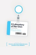 A Laboratory of Her Own: Women and Science in