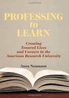 Professing to Learn: Creating Tenured Lives and