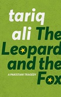 The Leopard and the Fox: A Pakistani Tragedy Ali