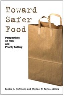 Toward Safer Food: Perspectives on Risk and