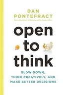 Open to Think: Slow Down, Think Creatively and