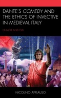 Dante s Comedy and the Ethics of Invective in