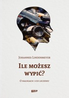 Ile możesz wypić? Johannes Lindenmeyer