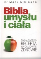 Biblia umysłu i ciała Mark Atkinson