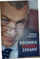 Kronika dobrej zmiany - Roman Giertych