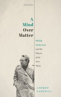 A Mind Over Matter: Philip Anderson and the