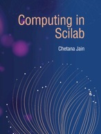 Computing in Scilab Jain Chetana (University of