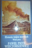 Historia wojen morskich. - Paweł P Wieczorkiewicz