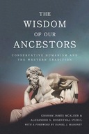 The Wisdom of Our Ancestors: Conservative Humanism and the Western