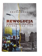 Rewolucja międzypaździernikowa Polska 1956-1957 Ko