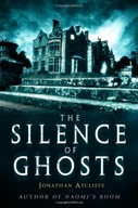 The Silence of Ghosts Aycliffe Jonathan