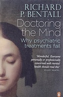 Doctoring the Mind: Why psychiatric treatments