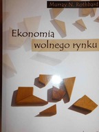 Ekonomia wolnego rynku Tom 2 - Rothbard Murray N.