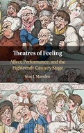 Theatres of Feeling: Affect, Performance, and the