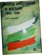 Partie opozycyjne w Bułgarii 1944-1948 - Jackowicz
