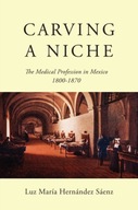 Carving a Niche: The Medical Profession in