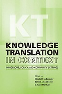 Knowledge Translation in Context: Indigenous,