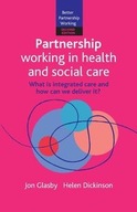 PARTNERSHIP WORKING IN HEALTH AND SOCIAL CARE JON GLASBY