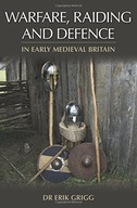 Warfare, Raiding and Defence in Early Medieval