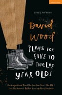 David Wood Plays for 5-12-Year-Olds: The