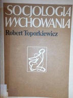 Socjologia wychowania - R, Toporkiewicz