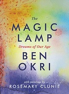 The Magic Lamp: Dreams of Our Age Okri Ben