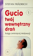 Gucio twój wewnętrzny drań