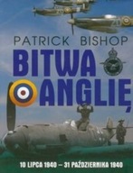 Patrick Bishop - Bitwa o Anglię