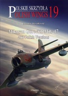 Polish Wings No. 19 - Mikoyan Gurevich MiG-17