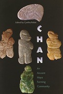 Chan: An Ancient Maya Farming Community Robin