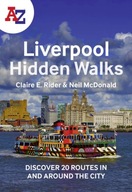 A -Z Liverpool Hidden Walks: Discover 20 Routes