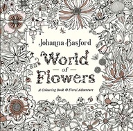 World of Flowers: A Colouring Book and Floral