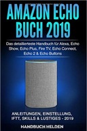 Amazon Echo Buch 2019:Das detaillierteste Handbuch
