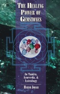 The Healing Power of Gemstones: In Tantra,