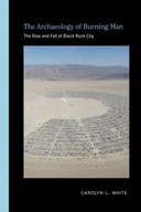 The Archaeology of Burning Man: The Rise and Fall