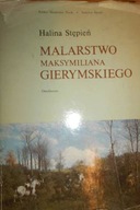 Malarstwo Maksymiliana Gierymskiego - Stępień