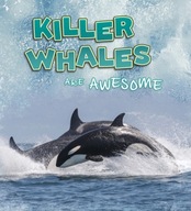 Killer Whales Are Awesome Jaycox Jaclyn