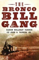 The Bronco Bill Gang Tanner Karen Holliday