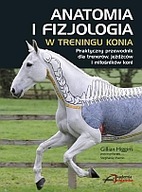 Anatomia i fizjologia w treningu konia Praktyczny