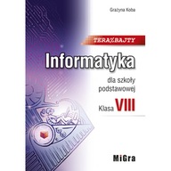 Informatyka 8 Teraz bajty Podręcznik używany 2018