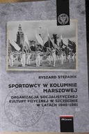 Sportowcy w marszowej kolumnie - Ryszard Stefanik
