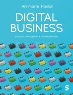 Digital Business: Strategy, Management & Transformation Annmarie Hanlon