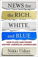 News for the Rich, White, and Blue: How Place and